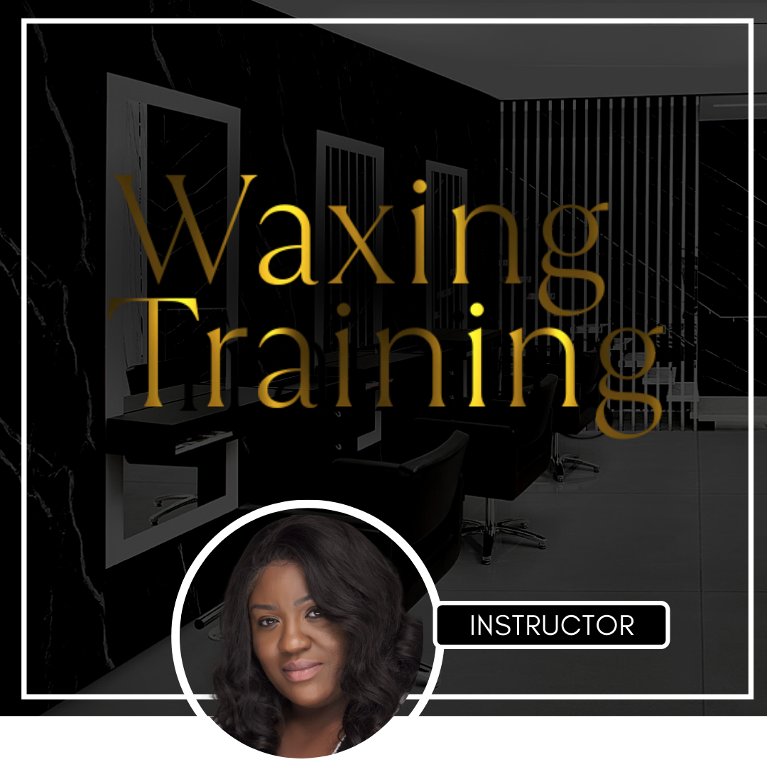 Waxing Training ( Coming Soon)